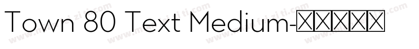 Town 80 Text Medium字体转换